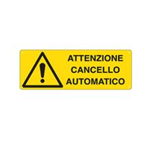 Cartello segnalatore - ATTENZIONE CANCELLO AUTOMATICO - alluminio -