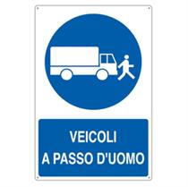 Cartello segnalatore - VEICOLI A PASSO D'UOMO - alluminio - 50x70 cm